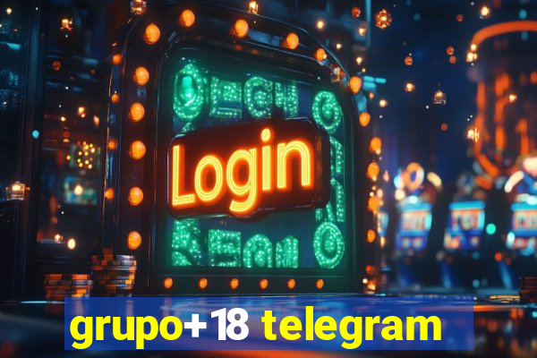 grupo+18 telegram